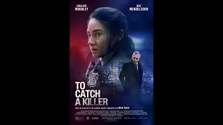 To Catch A Killer 2023 Thriller REVIEW #movie #excitement