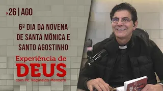 Experiência de Deus | 26-08-2020 | 6º Dia da Novena de Santa Mônica e Santo Agostinho