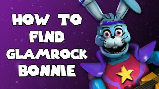 HOW TO FIND GLAMROCK BONNIE GUIDE | Five Nights at Freddy's Security Breach: RUIN