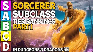 Sorcerer Subclass Tier Ranking in D&D 5e (Part 1)
