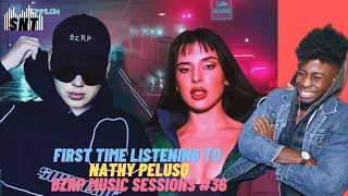 FIRST TIME LISTENING TO NATHY PELUSO || BZRP Music Sessions #36 (REACTION!!!)