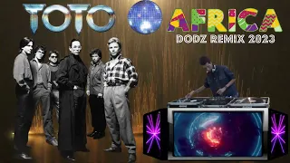 Toto - Africa (Dodz Remix 2023)