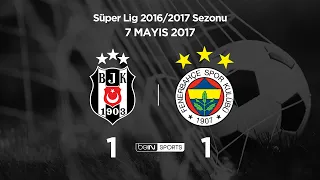 Beşiktaş 1 - 1 Fenerbahçe | Maç Özeti | 2016/17