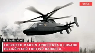 EUA revela ao mundo seu novo helicóptero furtivo Raider X.