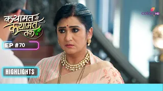 Poonam feels shattered | Qayaamat Se Qayaamat Tak | क़यामत से क़यामत तक | Ep. 70 | Highlights