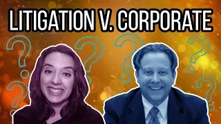 Litigation vs Transactional Law [What Does a Corporate Attorney Do | What Do Litigators Do]