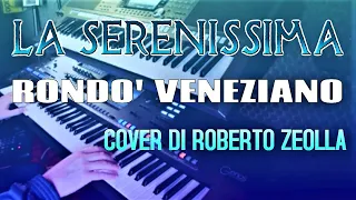 LA SERENISSIMA (RONDO' VENEZIANO) - ROBERTO ZEOLLA ON YAMAHA GENOS