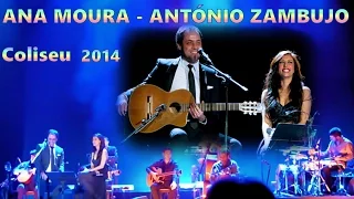 Ana Moura & António Zambujo *2014 Coliseu* Morna (Lua Nha Testemunha)