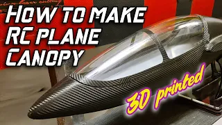 How to make RC plane Canopy - 3D printing -  vacuum molding - rc airplane - rc glider