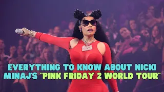 Everything to know about Nicki Minaj's "Pink Friday 2 World Tour"