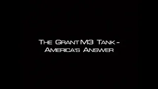 The Grant M3 Tank - Americas Answer | Full Documentary