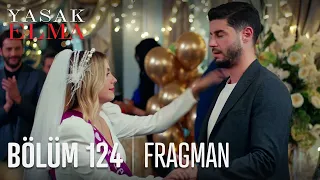 Yasak Elma 124. Bölüm Fragmanı