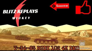 T-34-85 RUDY 102 4K DMG - WOT BLITZ REPLAYS