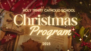 Holy Trinity Catholic School Christmas Program