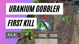 Uranium Gobbler - First Kill! (Age of Origins)