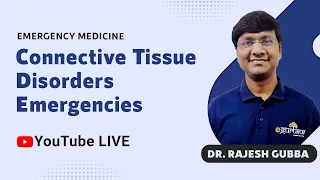 Glide Through Emergency Medicine |Connective Tissue Disorders Emergencies  | Dr Rajesh Gubba | DBMCI