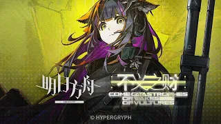 Come Catastrophes or Wakes of Vultures PV | Arknights/明日方舟 BSW