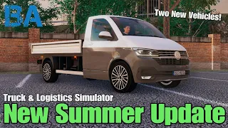 New Summer Update - Two New Vehicles & Enhanced Graphics & Scenery - Truck & Logistics Simulator