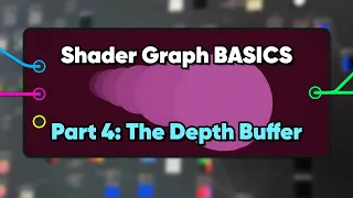 Unity Shader Graph Basics (Part 4 - The Depth Buffer)