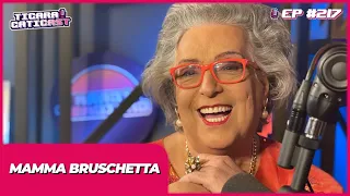 MAMA BRUSCHETTA  -  TICARACATICAST | EP 217