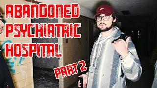 ABANDONED PSYCHIATRIC HOSPITAL PT.2 | Northville, MI