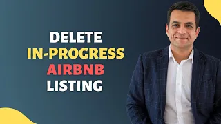 How to Delete In-progress Airbnb Listing | Hosting Tips