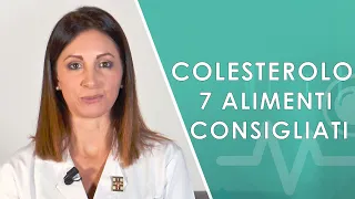 Colesterolo alto. 7 Alimenti consigliati