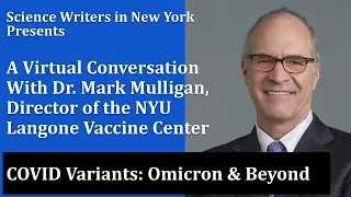 Jan 13, 2022: The COVID Variants: Omicron & Beyond: A Virtual Conversation with Dr. Mark J. Mulligan