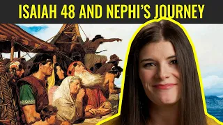 Isaiah 48 and Nephi’s Journey to the Promised Land (Come, Follow Me: Isaiah 40-49)