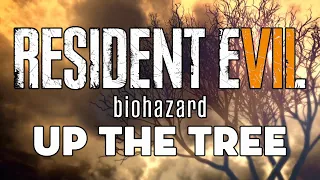 Resident Evil 7: Biohazard - Up the Tree