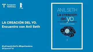 La creación del Yo. Encuentro con Anil Seth (Español)