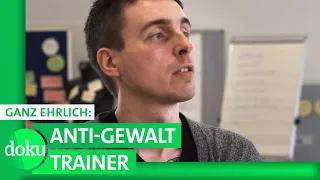 Wenn Männer zuschlagen | Ganz ehrlich: Anti-Gewalt-Trainer | WDR Doku