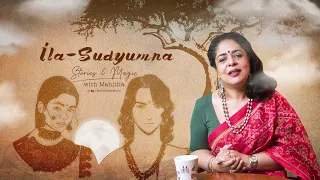 ILA-SUDYUMNA | The Princess who was also the Prince | #IndianMythology Stories