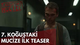 7. Koğuştaki Mucize İlk Teaser (Kısa Versiyon)