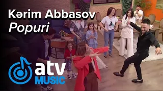 Kərim Abbasov - Popuri  (Zaurla Günaydın)