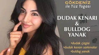 BULDOK YANAKLARA VE DUDAK KENARI SARKMALARA ve ÇİZGİLERE SON I Gökdeniz ile Yüz Yogası