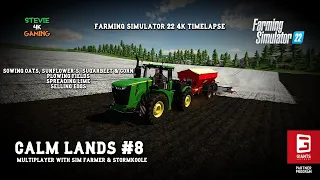 Calm Lands/MP with Sim Farmer/#8/Plowing/Sowing Oats/Corn/Sugarbeet/Lime Spreading/FS22 4K Timelapse