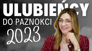 Paznokciowy ULUBIEŃCY 2023 - MUSISZ ZNAĆ TE PRODUKTY! Lakierowniczka