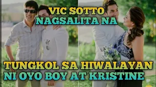 VIC SOTTO NAGSALITA NA SA HIWALAYAN NI OYO BOY AT KRISTINE ! | ANO NGA BA ANG DAHILAN ?