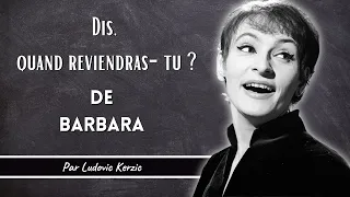 Dis, quand reviendras-tu ? | Barbara ( COVER LYRICS by LUDOVIC KERZIC )