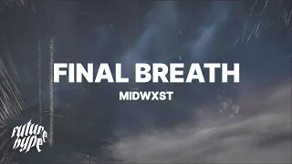 Midwxst - Final Breath (Lyrics)