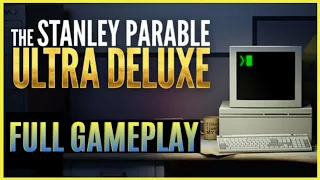 The Stanley Parable: Ultra Deluxe FULL GAME/WALKTHROUGH [NO COMMENTARY]