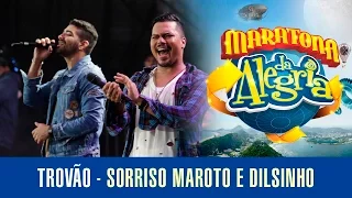 Trovão - Dilsinho Part. Sorriso Maroto (Maratona da Alegria)