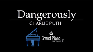Dangerously - Charlie Puth | Piano Karaoke Cover (with lyrics)