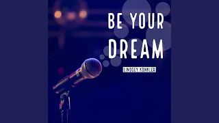 Be Your Dream (feat. Kirk Hacker)