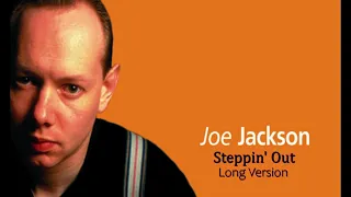 Joe Jackson , Steppin' Out , Long Version