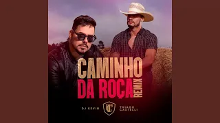 Caminho da Roça (Remix)