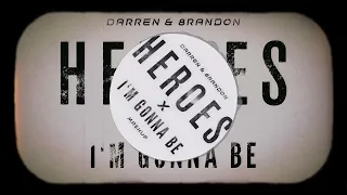 Alesso & Post Malone- I'm Gonna Be & Heroes(Darren & 8randon Mashup)