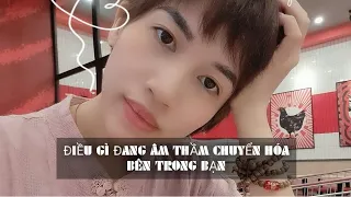 Điều gì đang âm thầm chuyển hóa bên trong bạn?