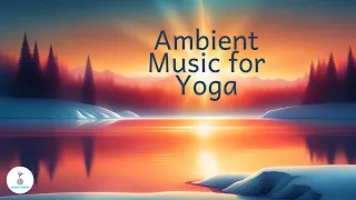 Ambient electronic music for yoga (60 BMP Background Music for concentration, study, relaxation)